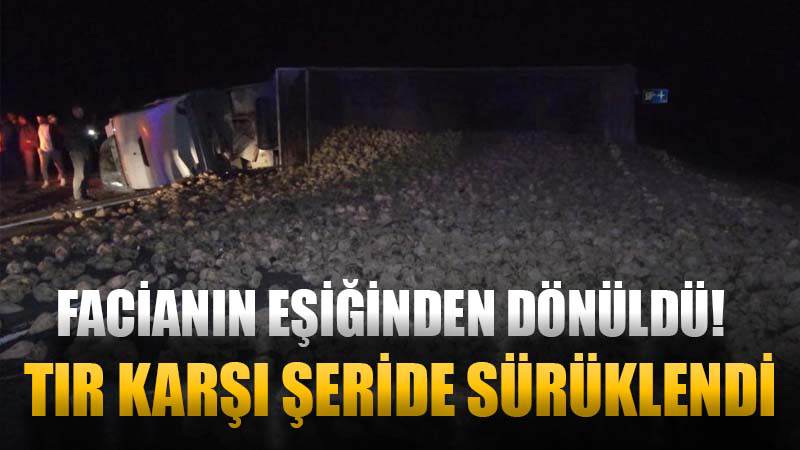 Kontrolden çıkan tır karşı şeride geçti! Facianın eşiğinden dönüldü...
